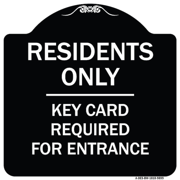 Signmission Designer Series-Residence-only-key Card Black & White Heavy-Gauge Aluminum, 18" x 18", BW-1818-9899 A-DES-BW-1818-9899 - main